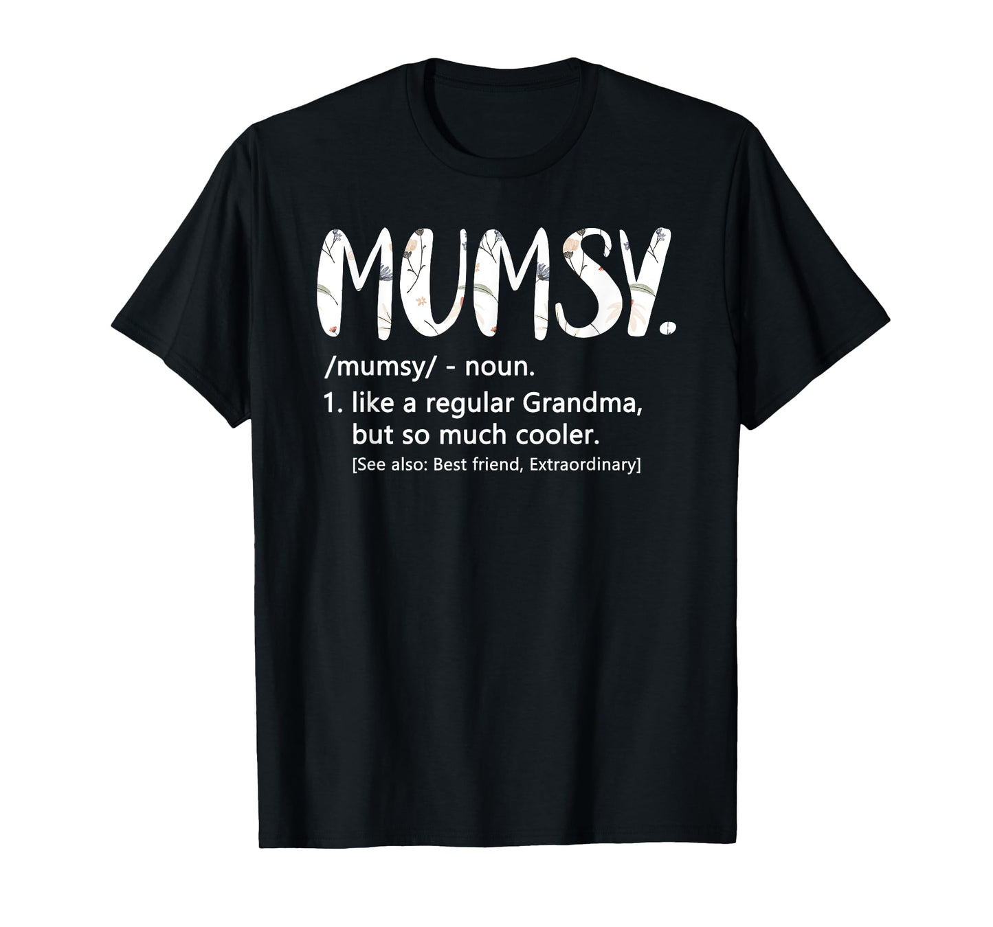 Mumsy Shirts for Women Mothers Day idea Cute Grandma Mumsy T-Shirt