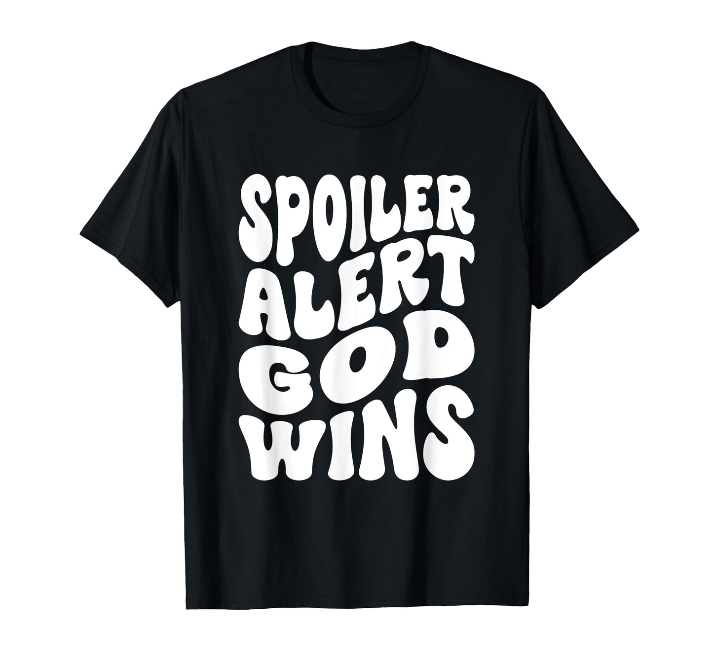 Spoiler Alert God Wins Inspirational Christian Faith T-Shirt