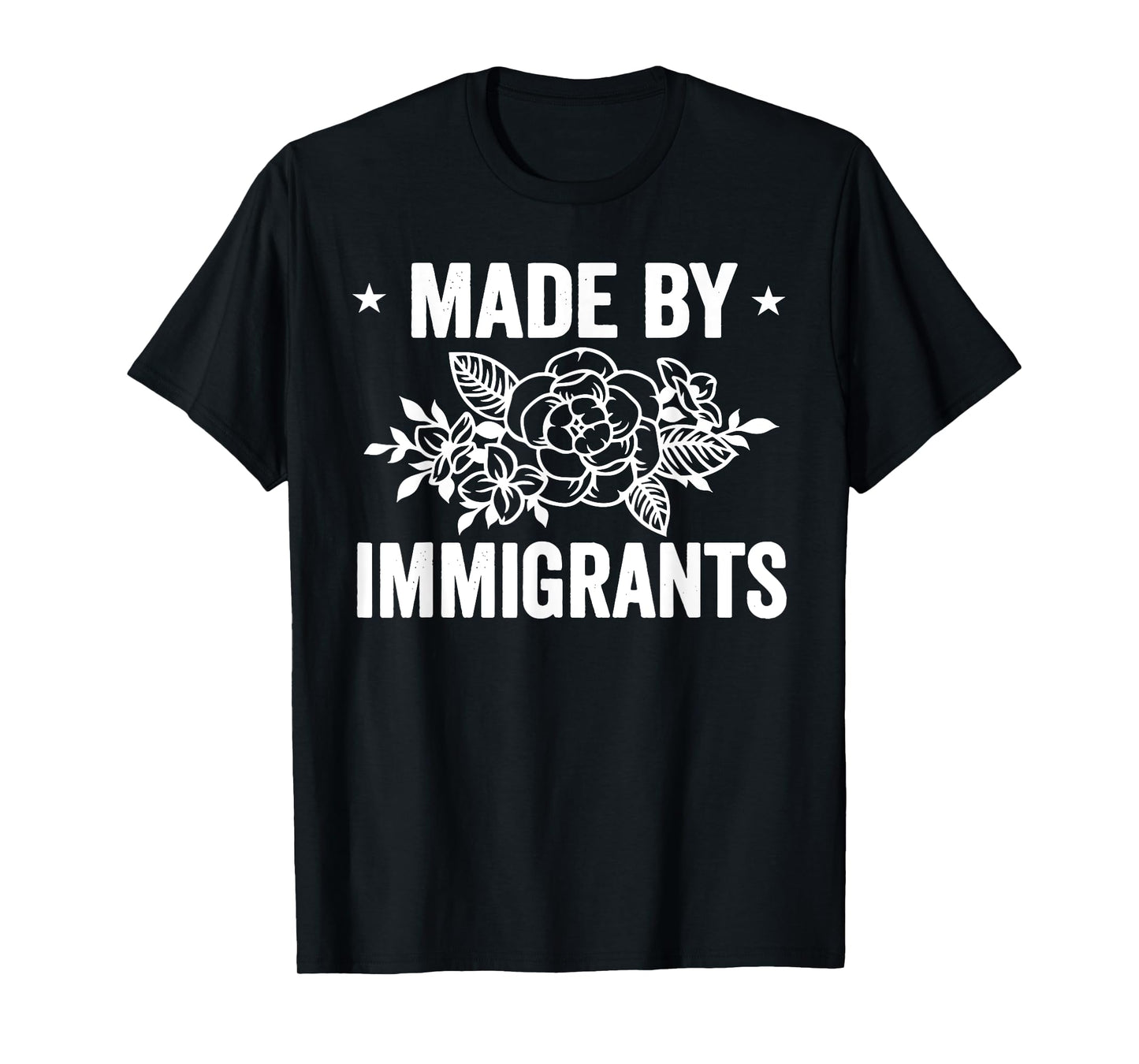 MADE BY IMMIGRANTS Funny design T-Shirt