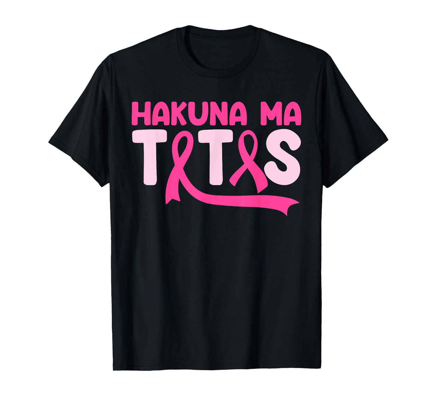 Hakuna Ma Tatas Breast Cancer Awareness Support Pink Ribbon T-Shirt