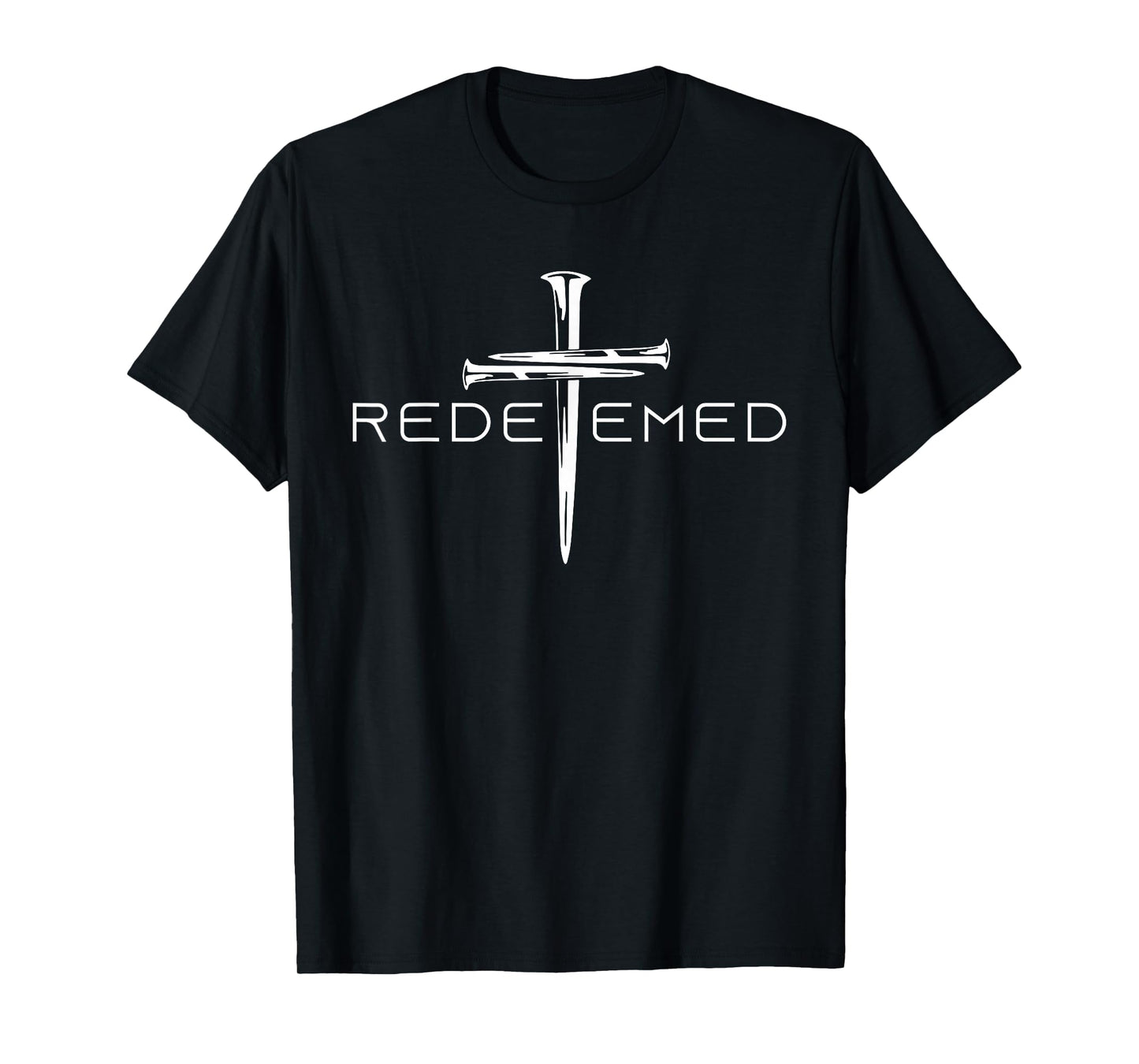 Redeemed Cross Nails Faith in God Jesus Christ Christian Men T-Shirt