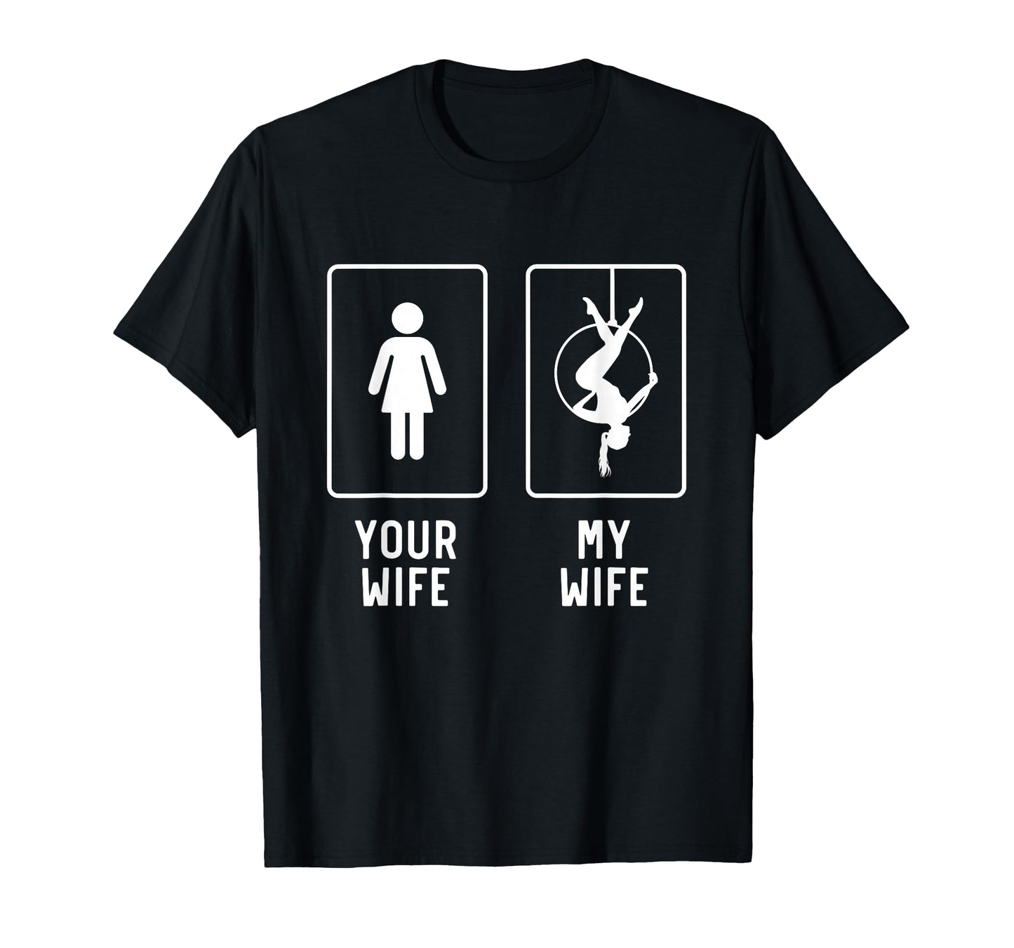 Aerial Hoop Wife Funny Aerial Yoga Gifts For Husband T-Shirt