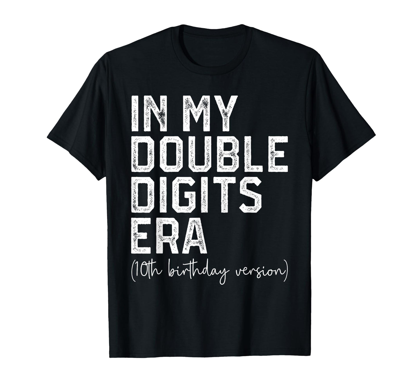 In My Double Digits Era 10 Year Old 10th Birthday Girls Boys T-Shirt