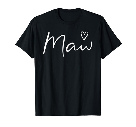 Maw Gifts For Women Grandma Heart Mother's Day Maw T-Shirt