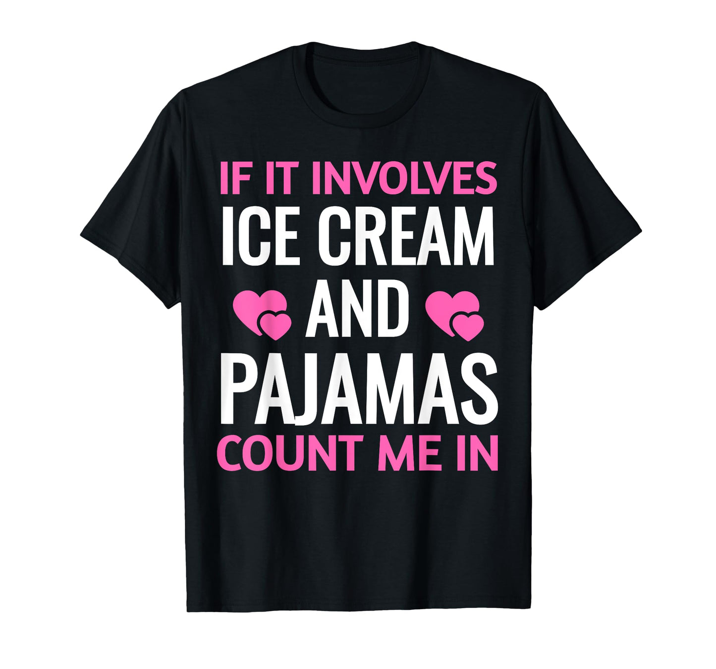 Ice Cream And Pajamas Sleepover Party Lover Funny Shirt Men Women Kids T-Shirt