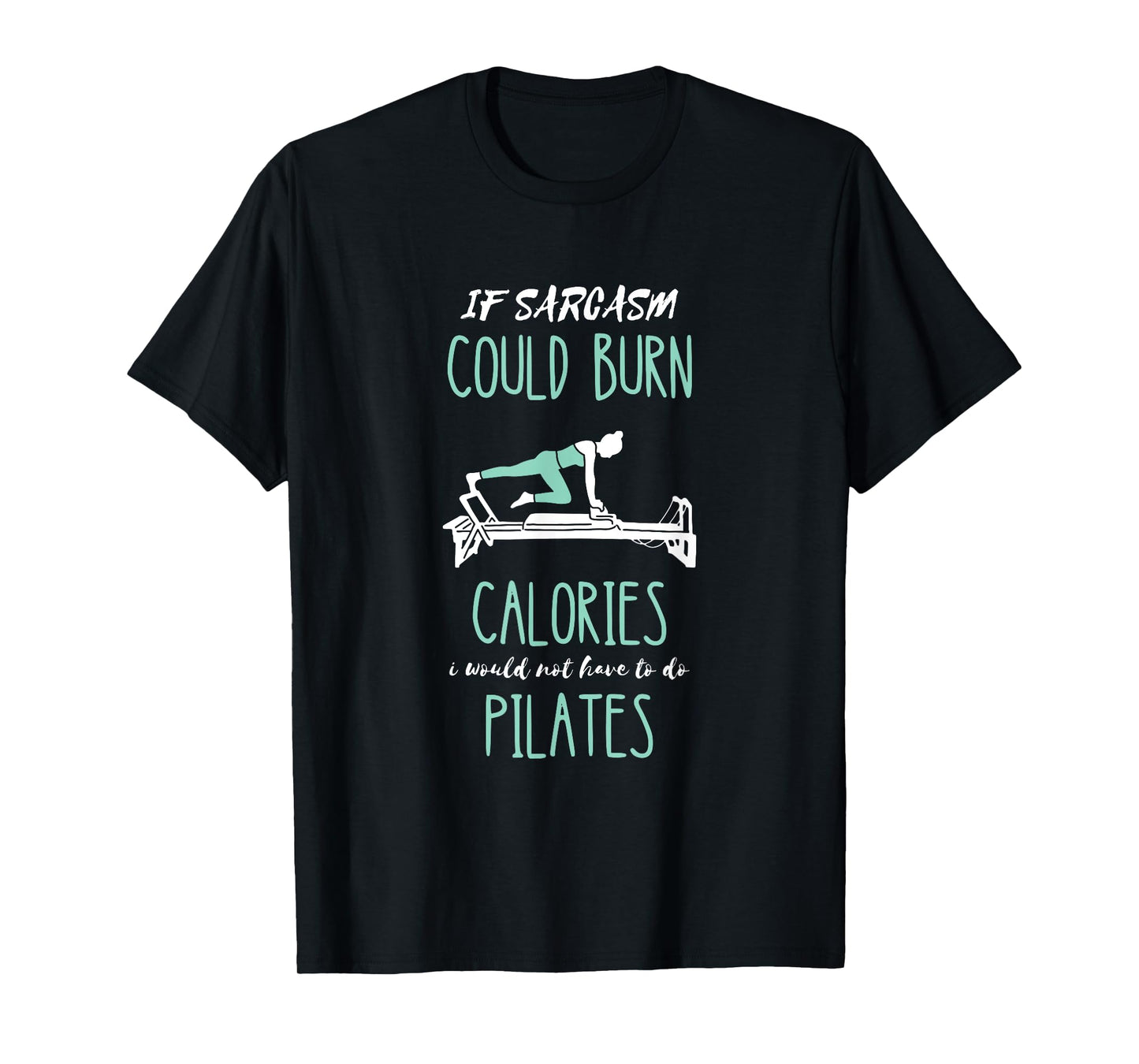 Sarcasm Pilates Fitness Instructor Workout T-Shirt