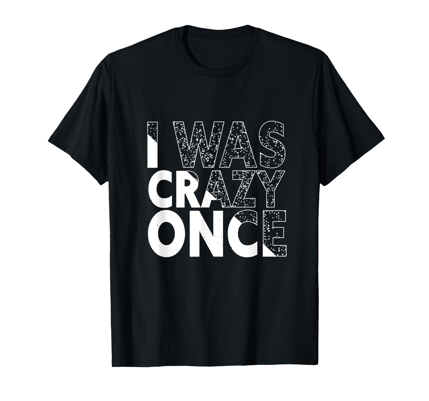 I Was Crazy Once Funny Quote Shirt Retro Style T-Shirt