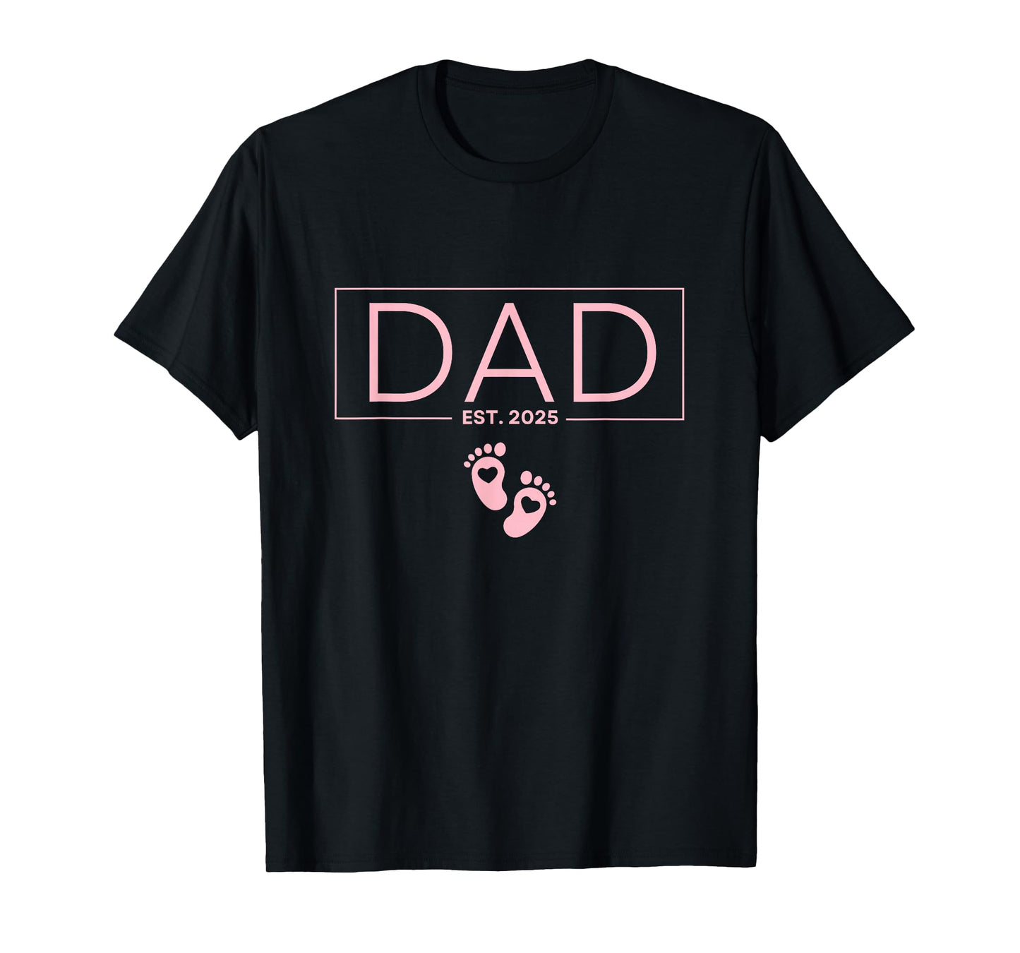 Girl Dad Est 2025 To Be Gifts First Time Girl Dad New Daddy T-Shirt