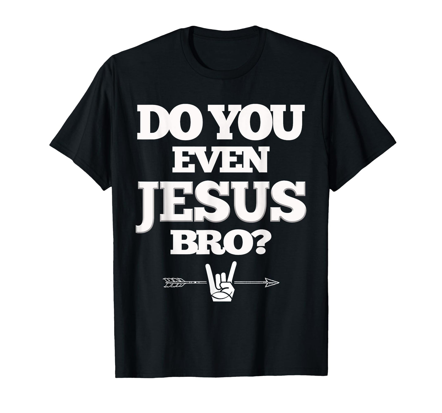 Do You Even Jesus Bro T-shirt