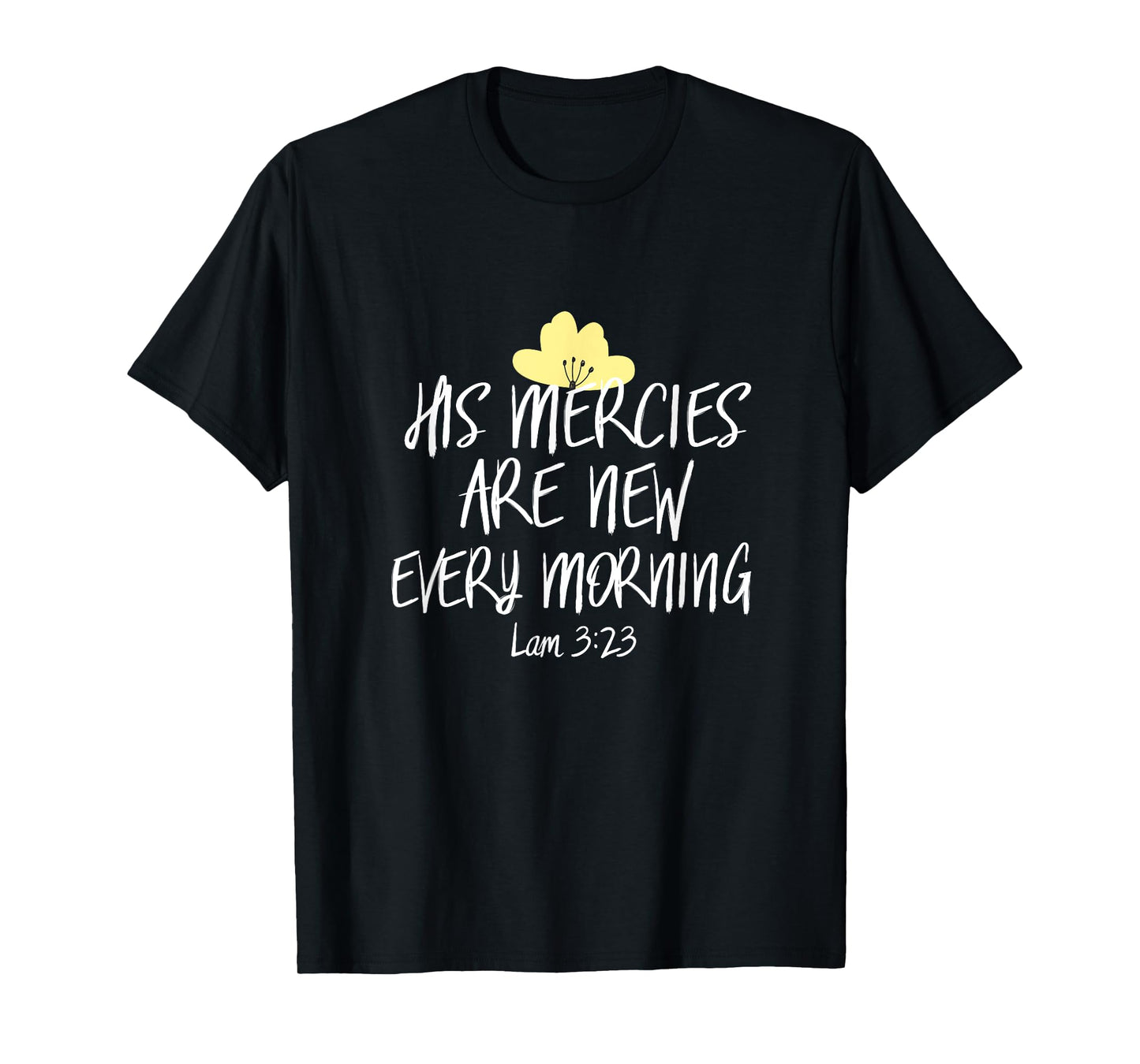 His Mercies Are New Every Morning Shirt Inspirational Cute T-Shirt