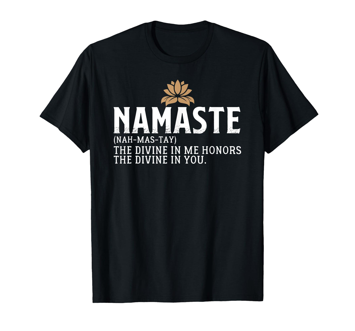 Namaste Definition The Divine In Me Honors The Divine In You T-Shirt