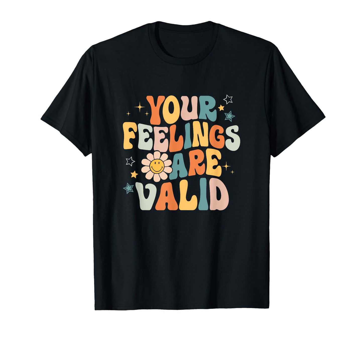 Your Feelings Are Valid Mental Health Matters Mental Health T-Shirt