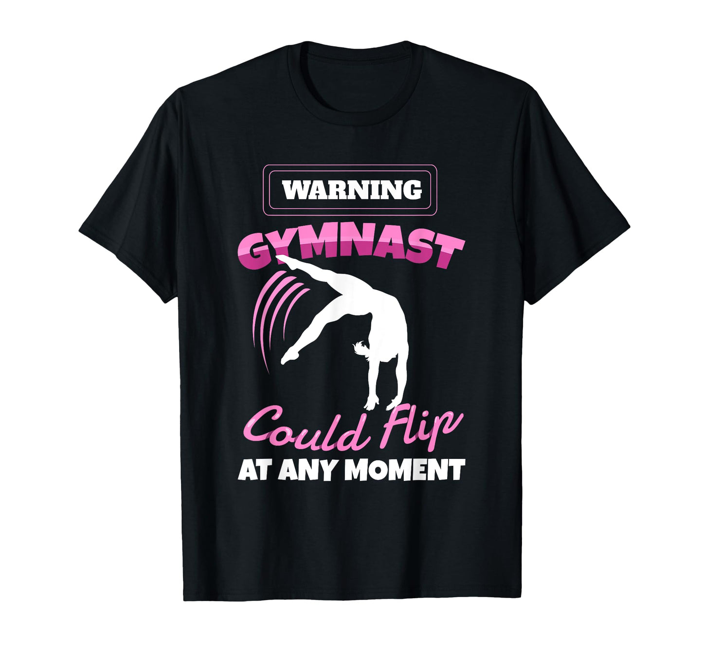 Warning Gymnast Could Flip At Any Moment Gift For Girls Kids T-Shirt
