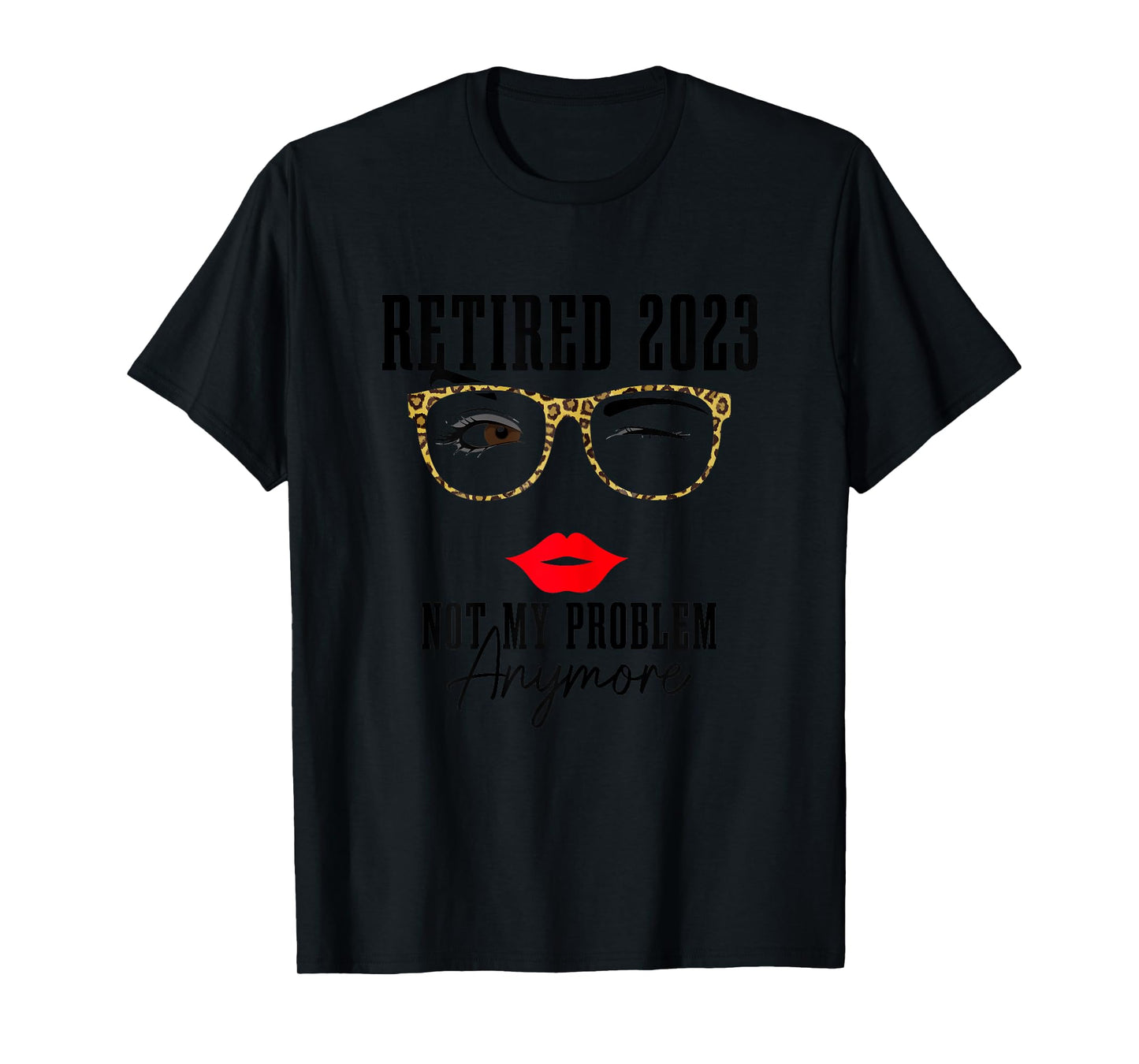 Womens Grey Funny Vintage Retirement T-Shirt - Retired 2023 Not My Problem Anymore - Classic Fit, Short Sleeve