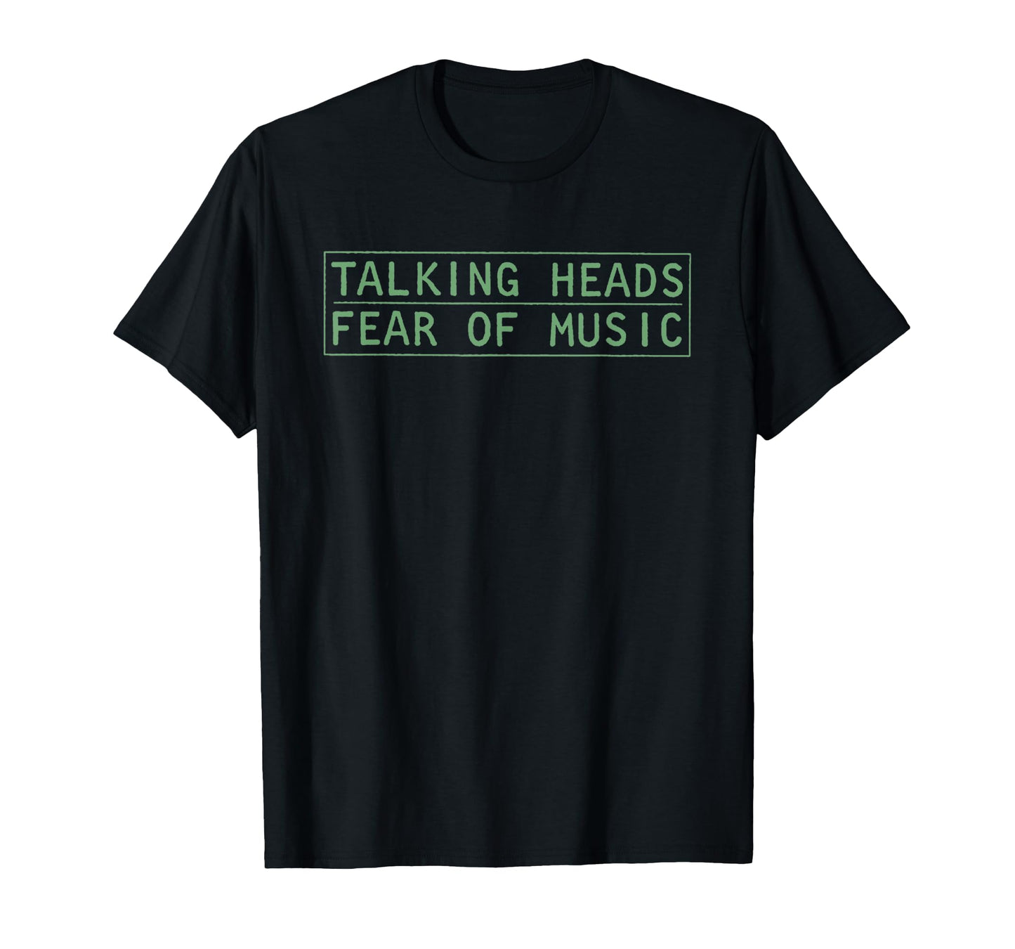 Talking Heads Energetic Encores Fear Of Music Funny Saying T-Shirt