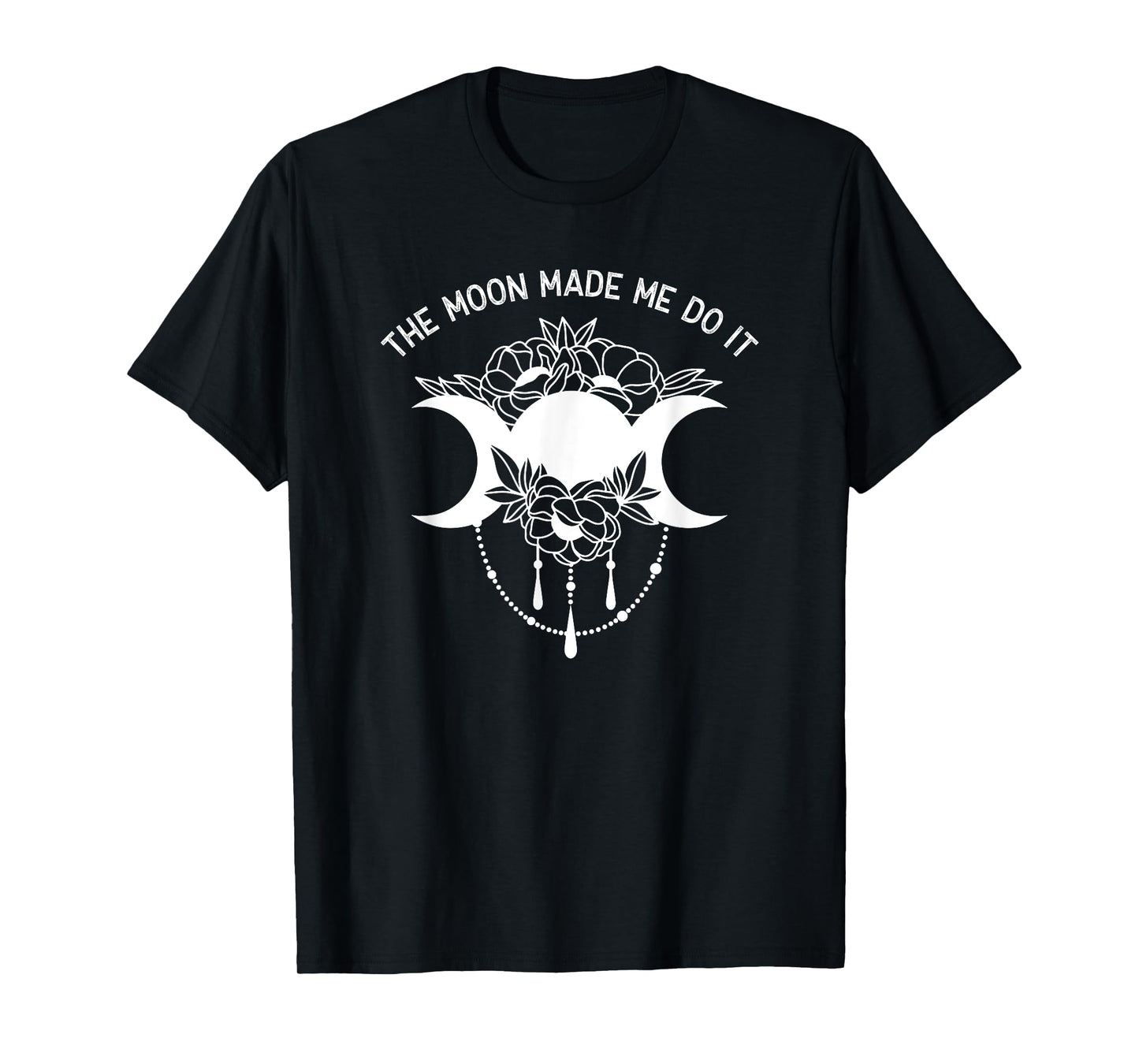 The Moon Made Me Do It Magic Pagan Lunar Phase T-Shirt