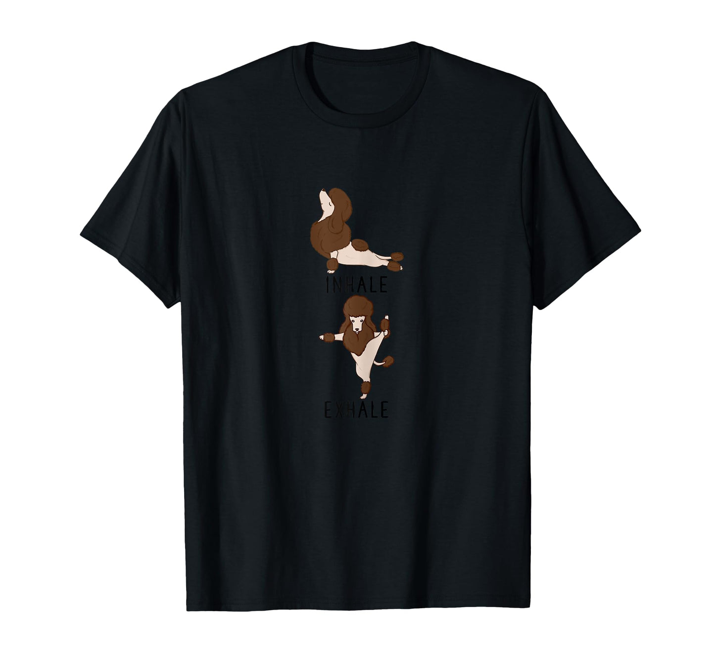 Inhale Exhale Brown Poodle Yoga Dog Tee Shirt T-Shirt for Women