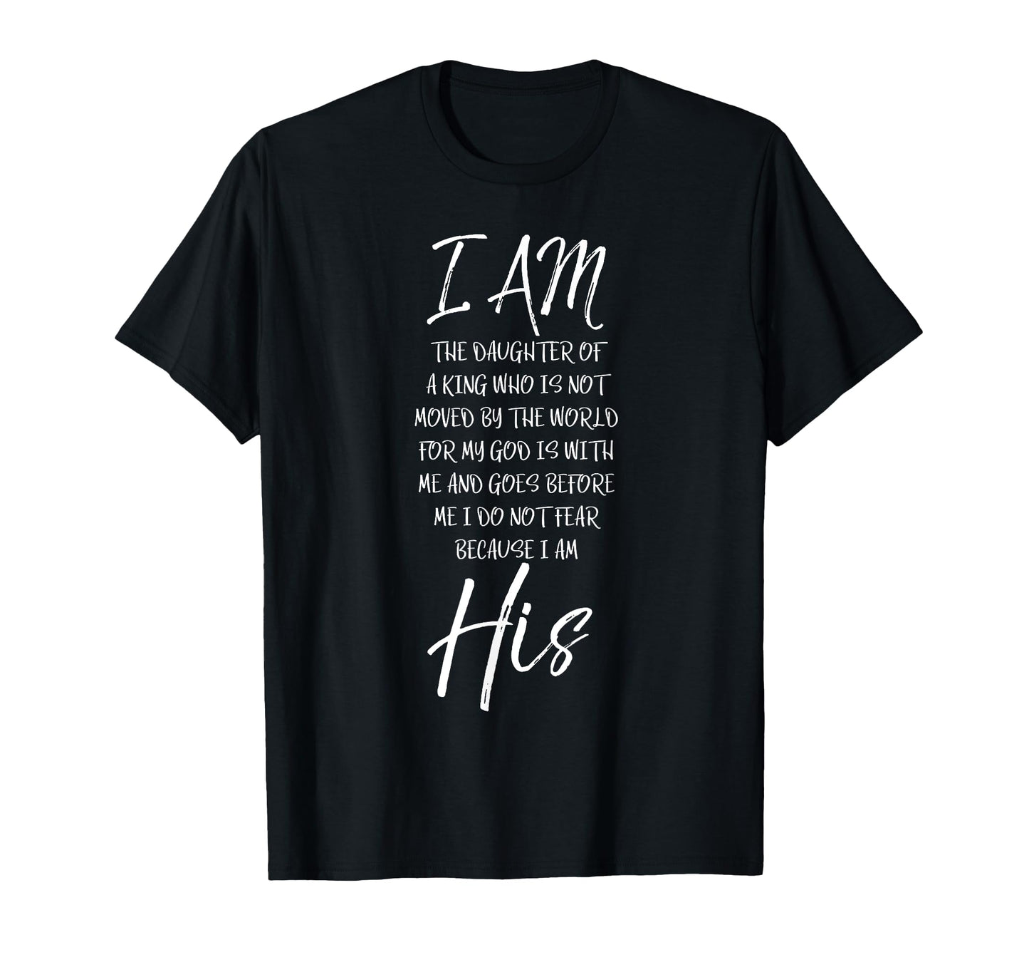 I Am the Daughter of a King Shirt I Do Not Fear T-Shirt T-Shirt