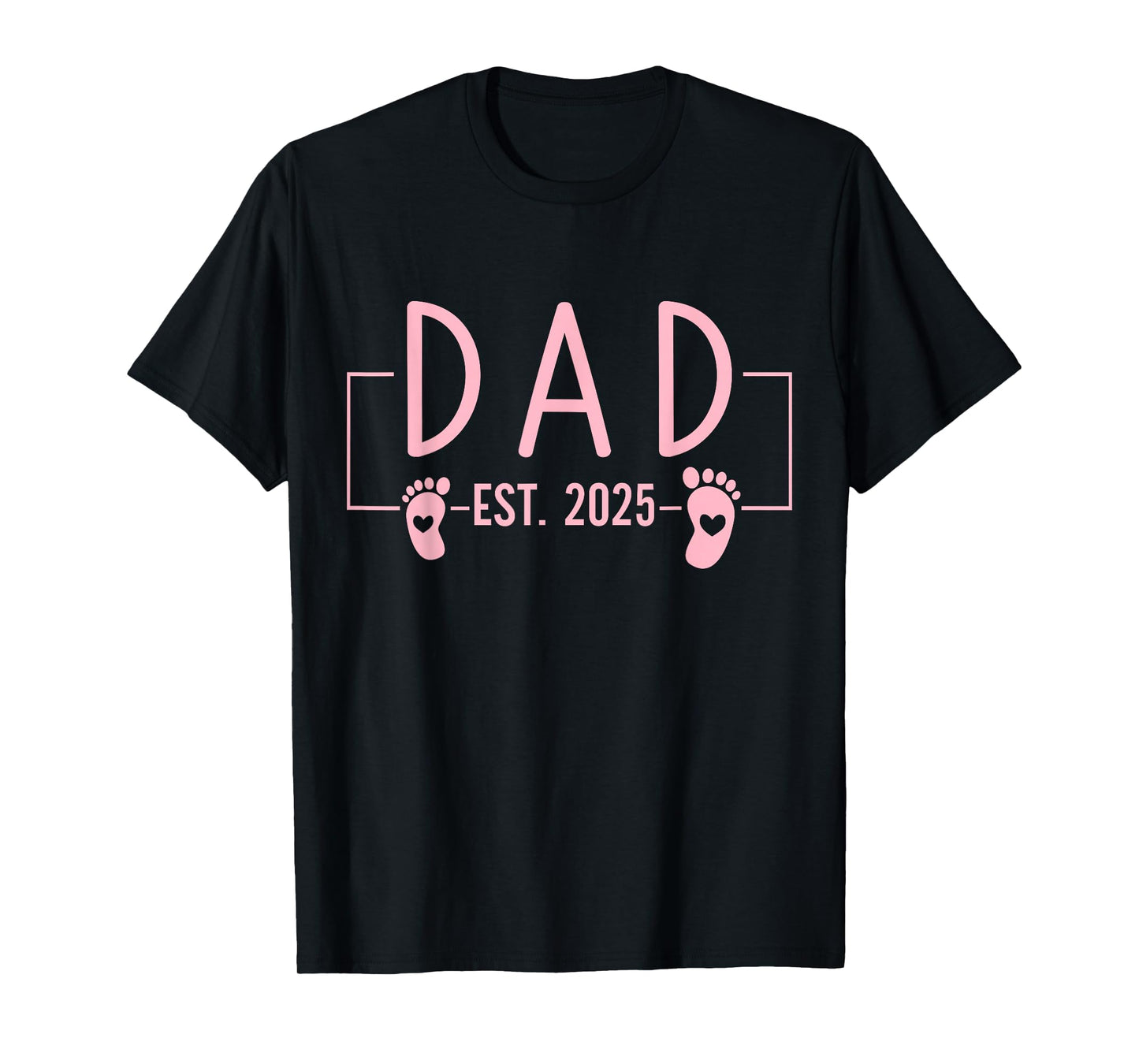 Girl Dad Est 2025 To Be First Time Girl Dad New Daddy T-Shirt