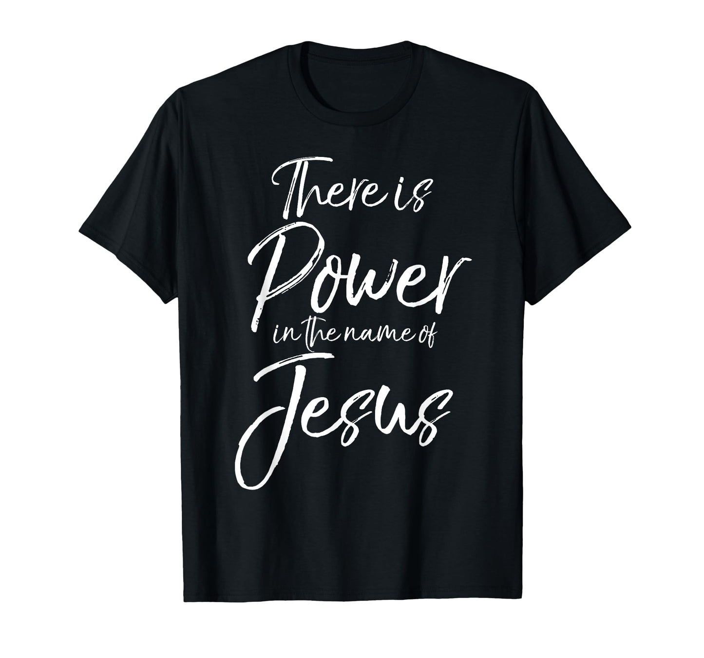 There is Power in the Name of Jesus Shirt Powerful Christian