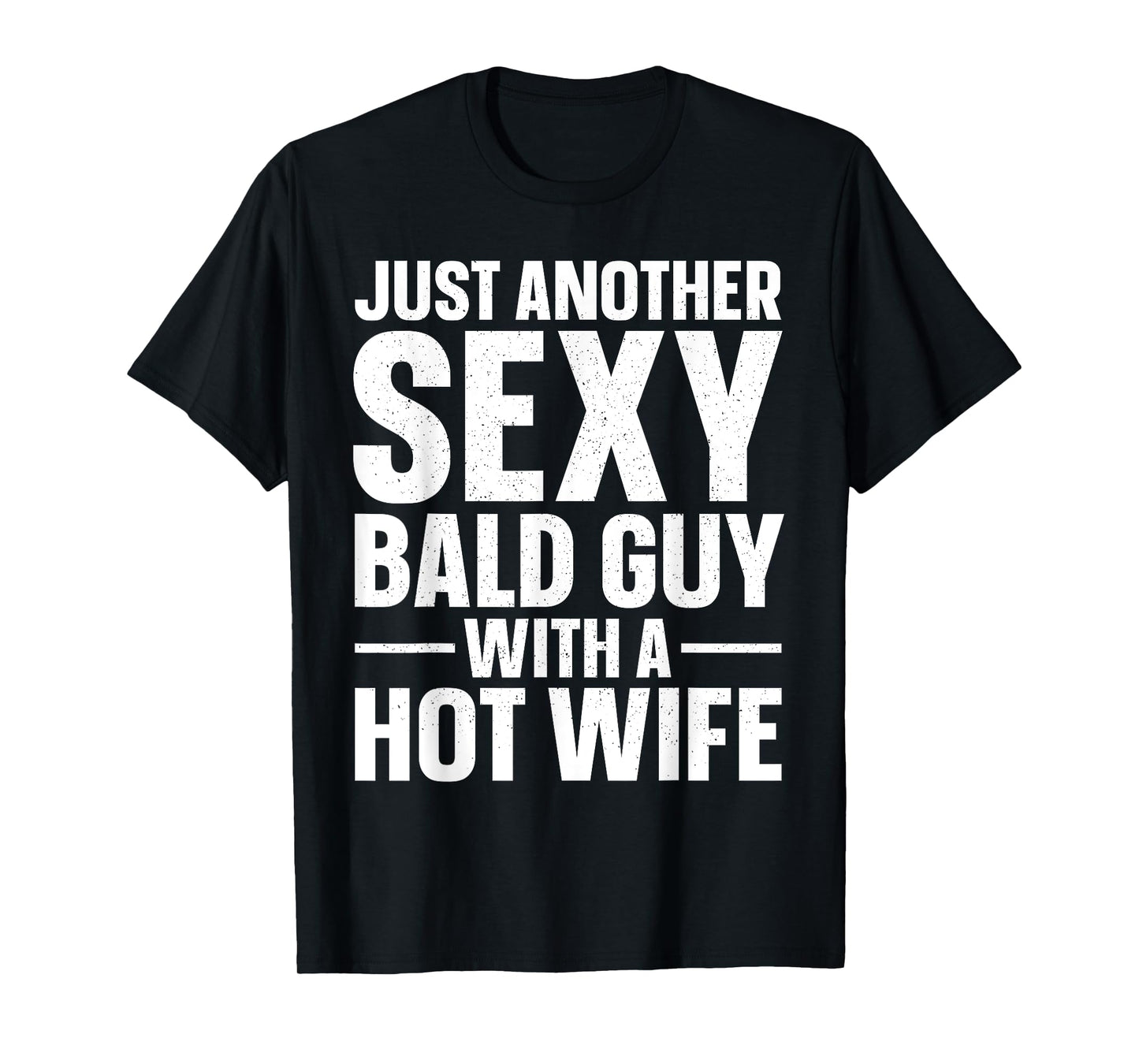 Funny Bald Guy Design For Men Dad Husband Hairless Bald Man T-Shirt