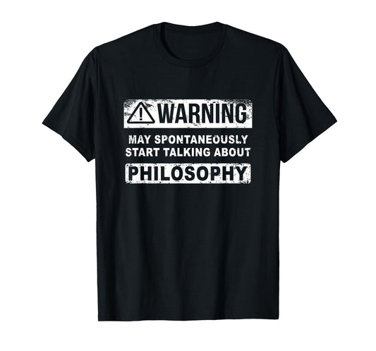 Philosophy Teacher Philosopher May Talking About Philosophy T-Shirt