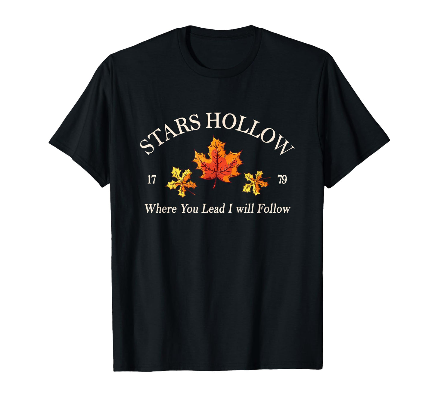 Stars Hollow Where You Lead I Will Follow T-Shirt