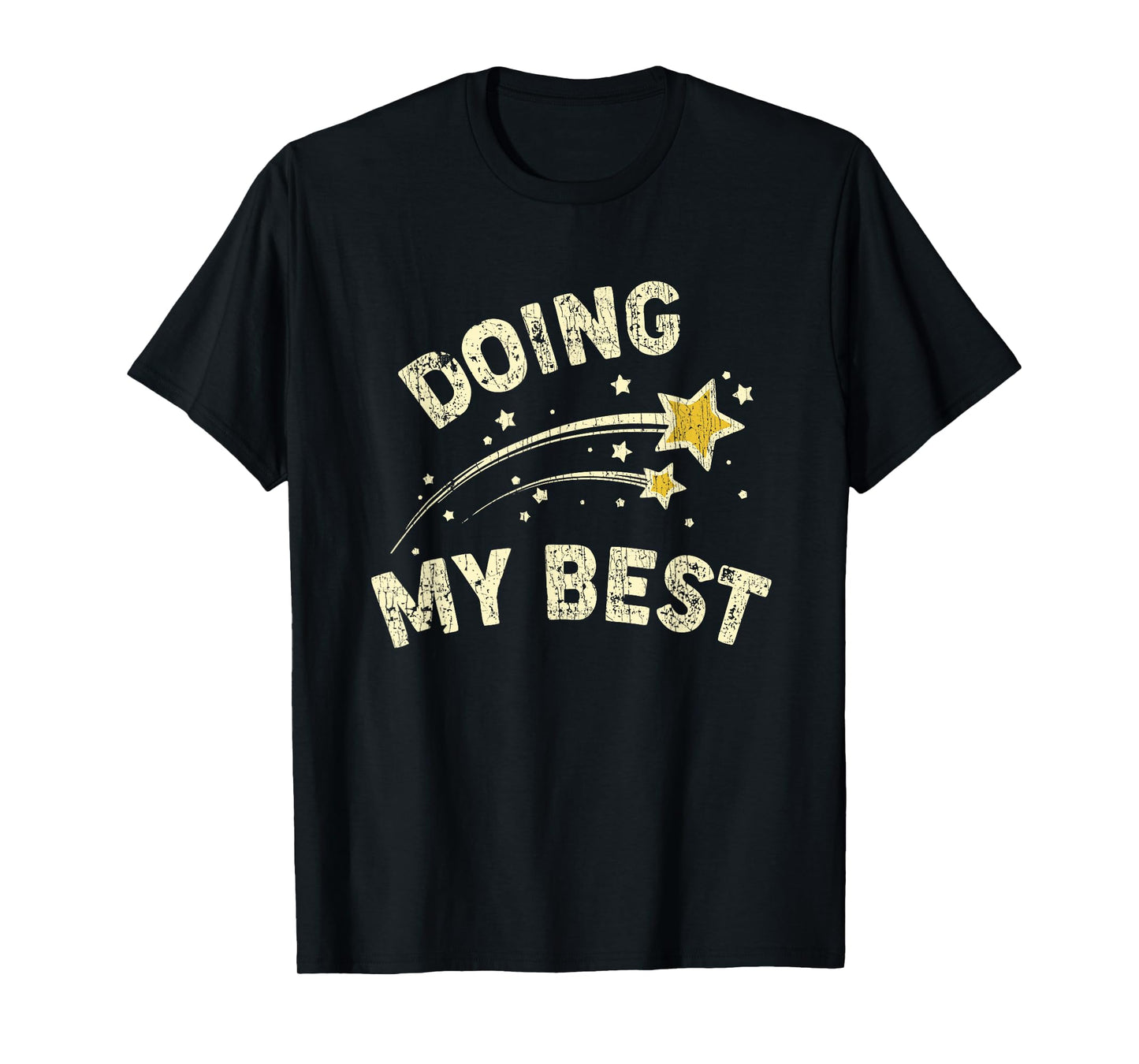 Doing My Best Motivational Saying Quote T-Shirt