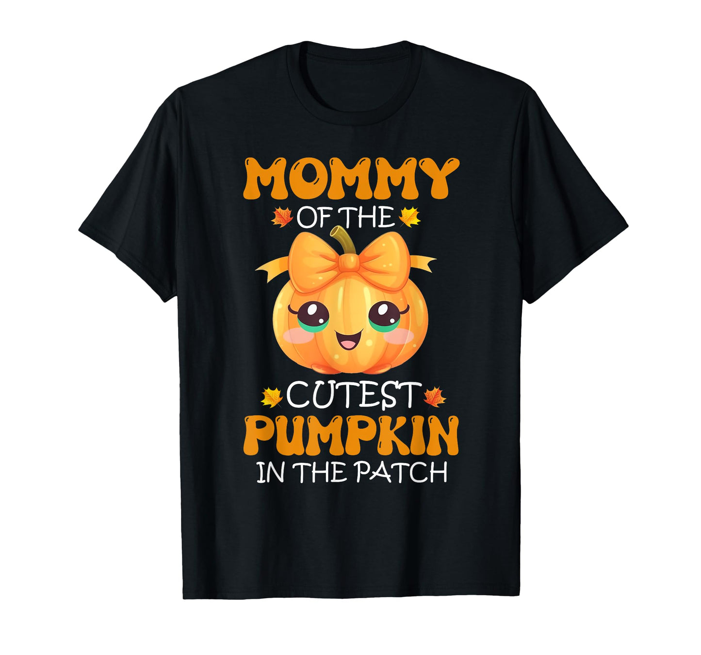 Mommy Of The Cutest Pumpkin In The Patch Halloween T-Shirt