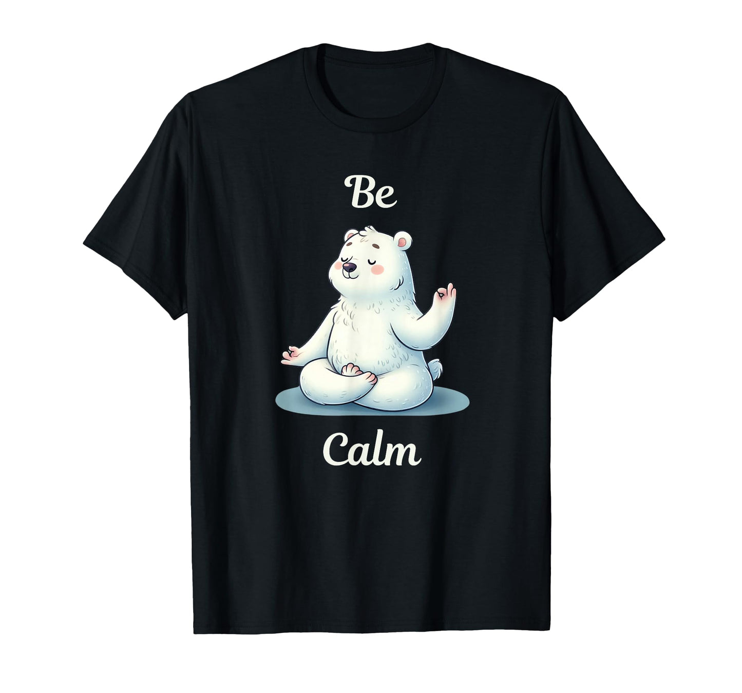 Yoga Lover - Be Calm - mindfulness - cute polar bear T-Shirt