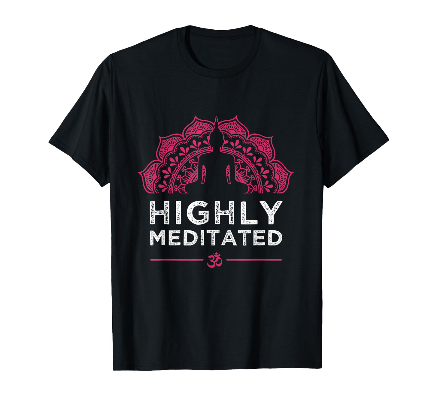Highly Meditated Yoga Meditation Saying Women Gift T-Shirt