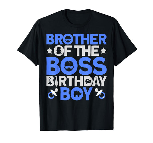 Brother Of The Boss Birthday Party Outfit Like A Boss Bro T-Shirt