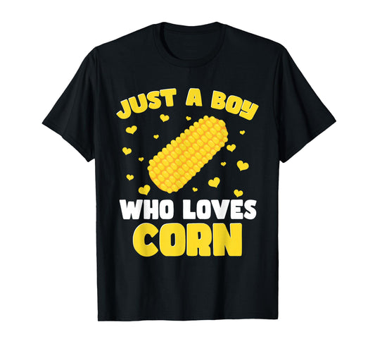 Crop Kids Farming Corn Toddler Just A Boy Who Loves Corn T-Shirt