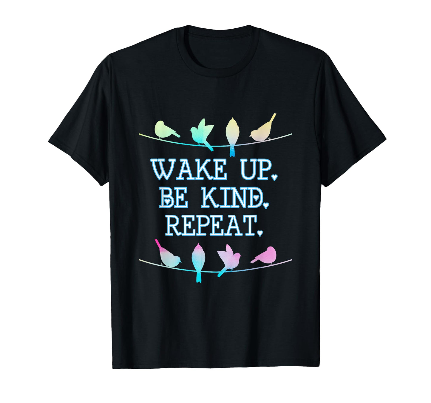 WAKE UP BE KIND REPEAT PASTEL BIRDS ON A WIRE T SHIRT T-Shirt