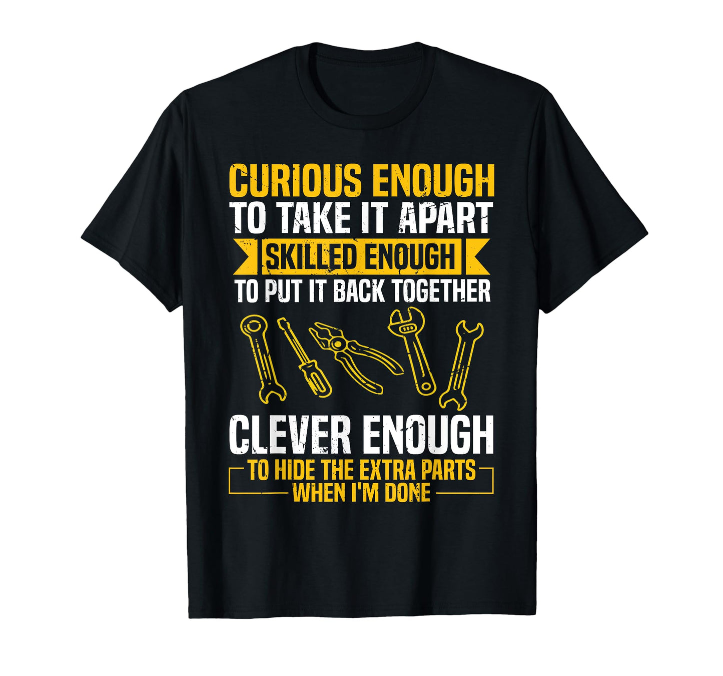 Curious Enough To Take It Apart Car Auto Garage Mechanic Men T-Shirt