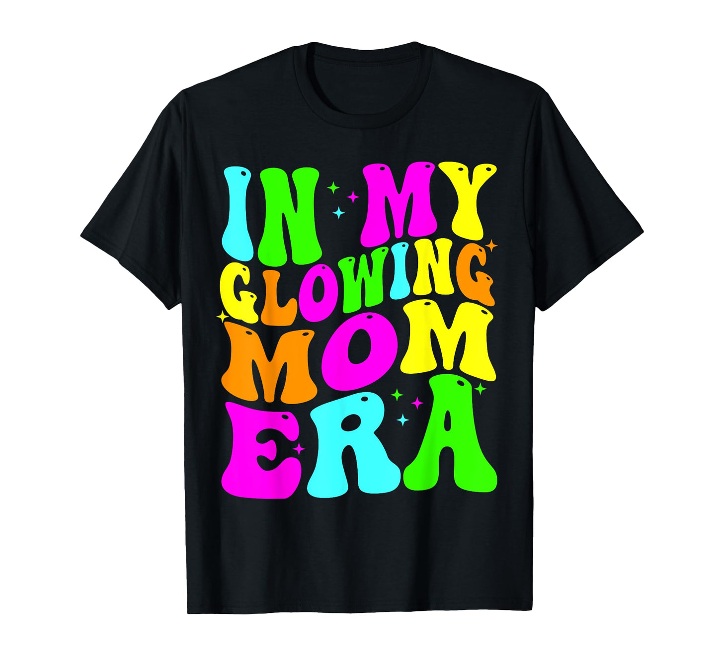 In My Glowing Mom Era Groovy Colorful Bright T-Shirt