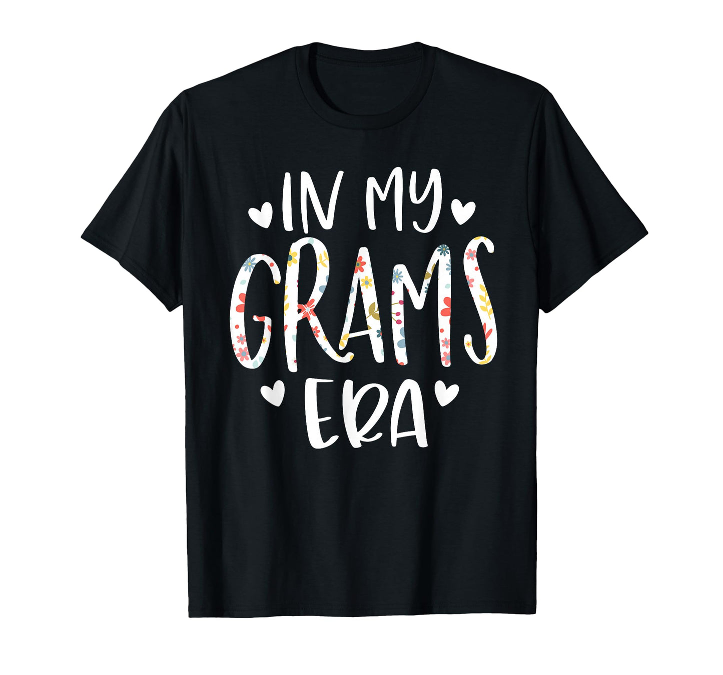 In My Grams Era Flower Letter Floral Cute Gifts For Grams T-Shirt