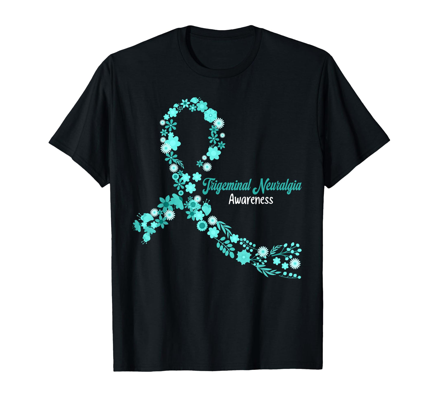 Trigeminal Neuralgia Awareness Hippie Flowers Teal Ribbon T-Shirt