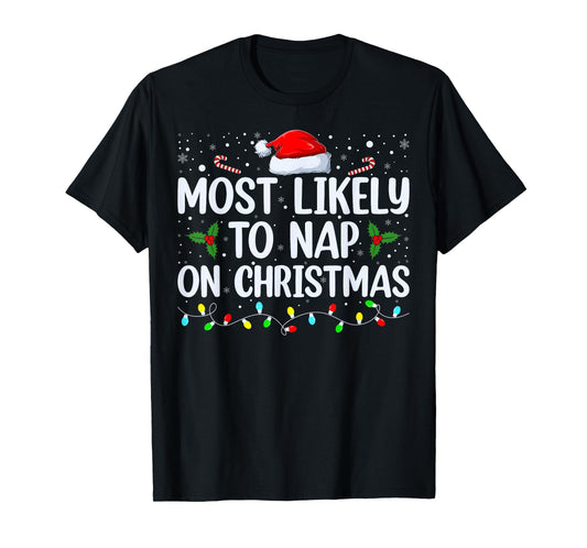 Most Likely To Nap On Christmas Family Christmas Pajamas T-Shirt
