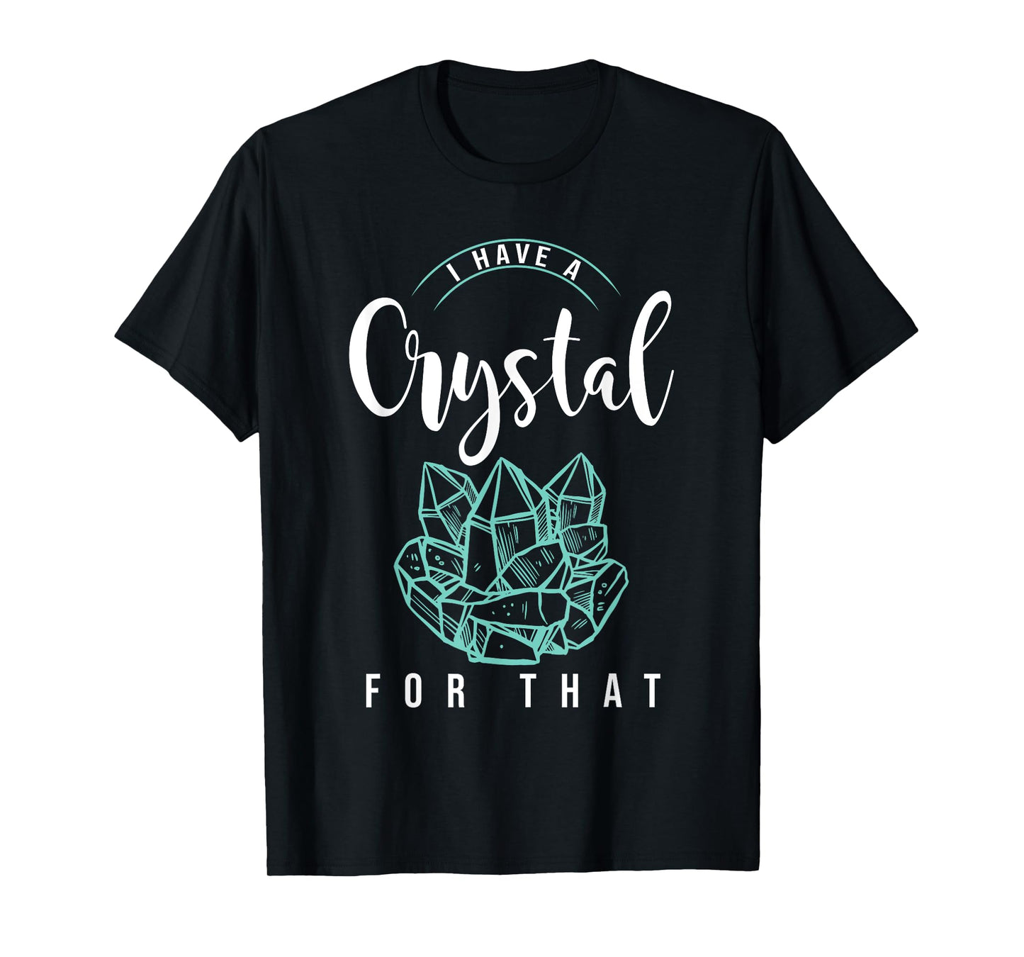 I Have A Crystal For That Namaste Chakra | Yoga & Spiritual T-Shirt