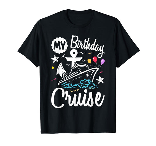 My Birthday Cruise 2025 Ship Vacation Trip Matching family T-Shirt