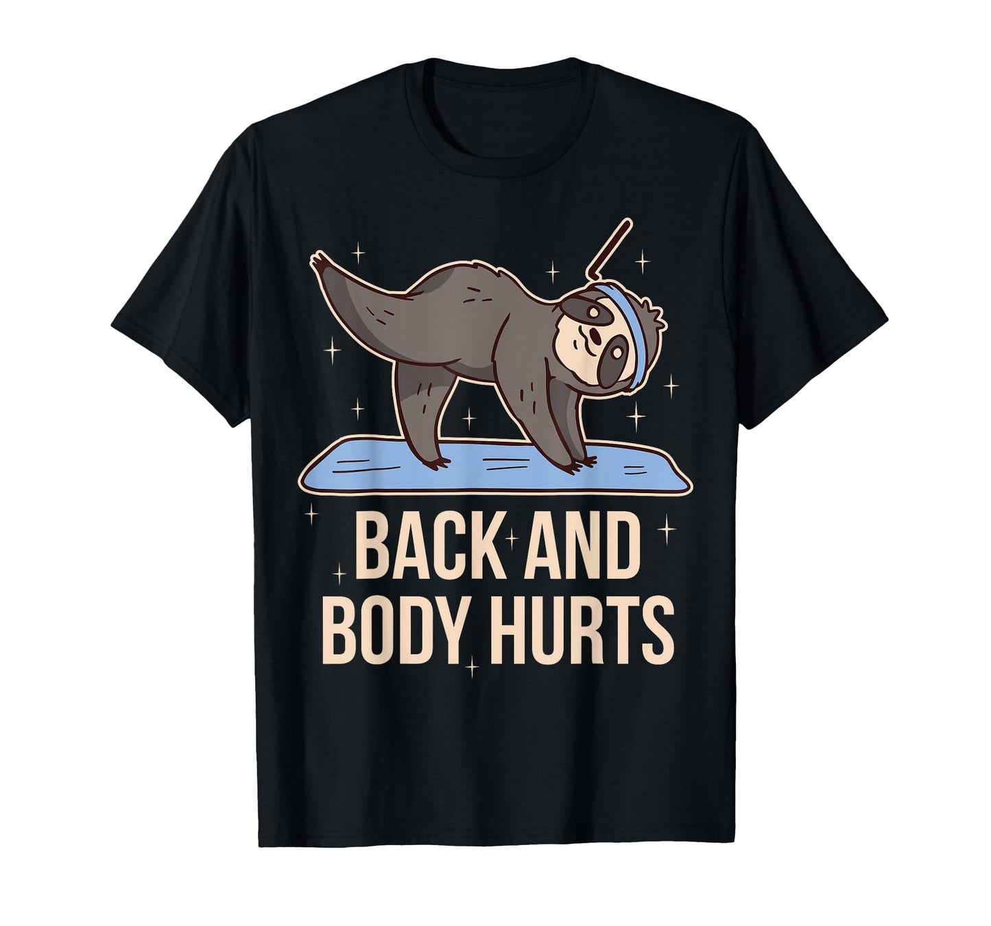 Back And Body Hurts T-Shirt