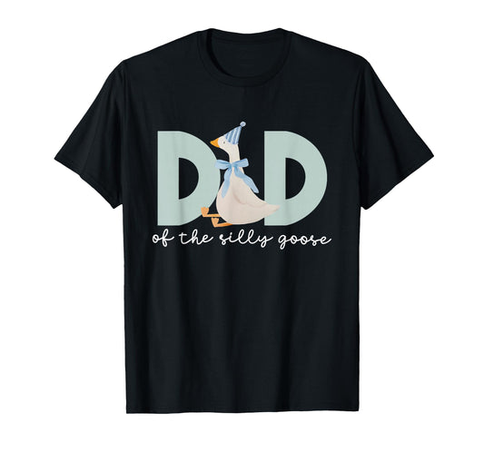 Dad Of The Silly Goose Silly Goose Birthday Matching Family T-Shirt