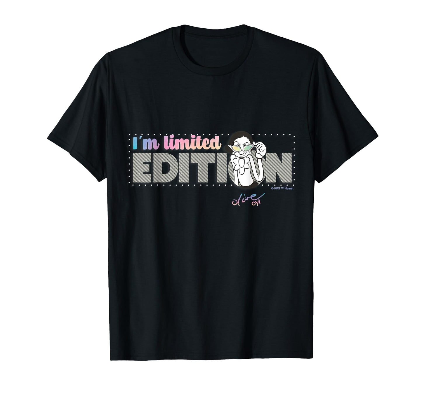 Olive Oyl's Express Yourself tee "I'm Limited Edition" T-Shirt