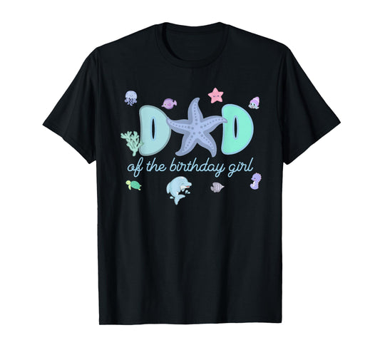 Mom & Dad of The Birthday Girl One-der The Sea Mama and Dad T-Shirt
