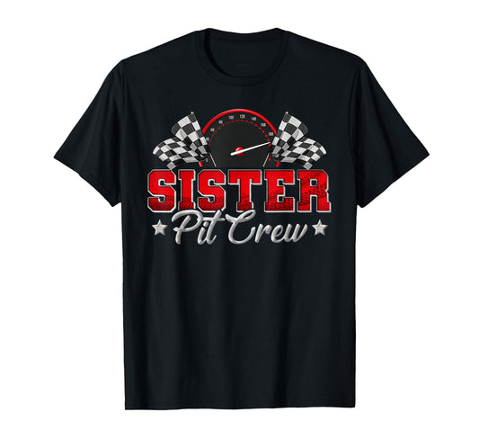 Pit Crew Race Car Racing Sister Family Birthday Party Gift T-Shirt