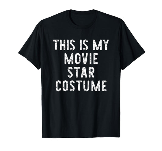 This Is My Movie Star Costume Halloween Simple Kids Adult T-Shirt