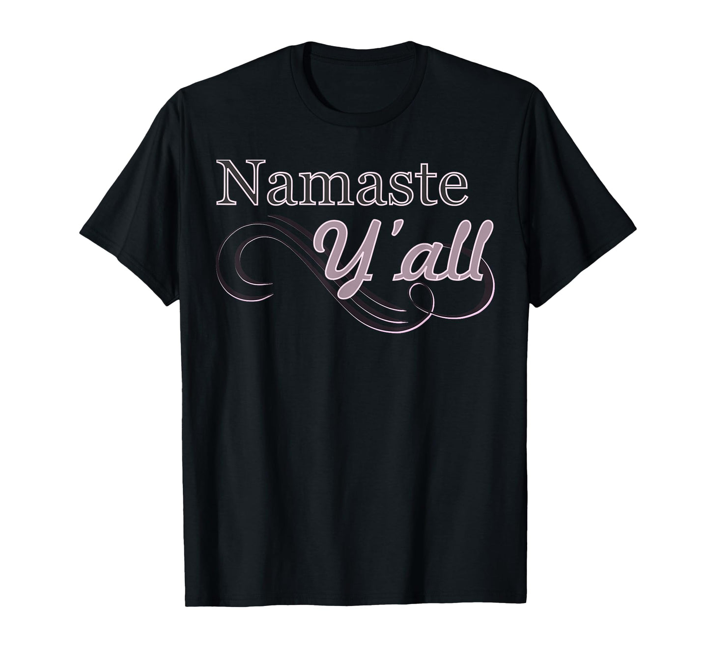 Namaste Y'all Yoga T-Shirt T-Shirt