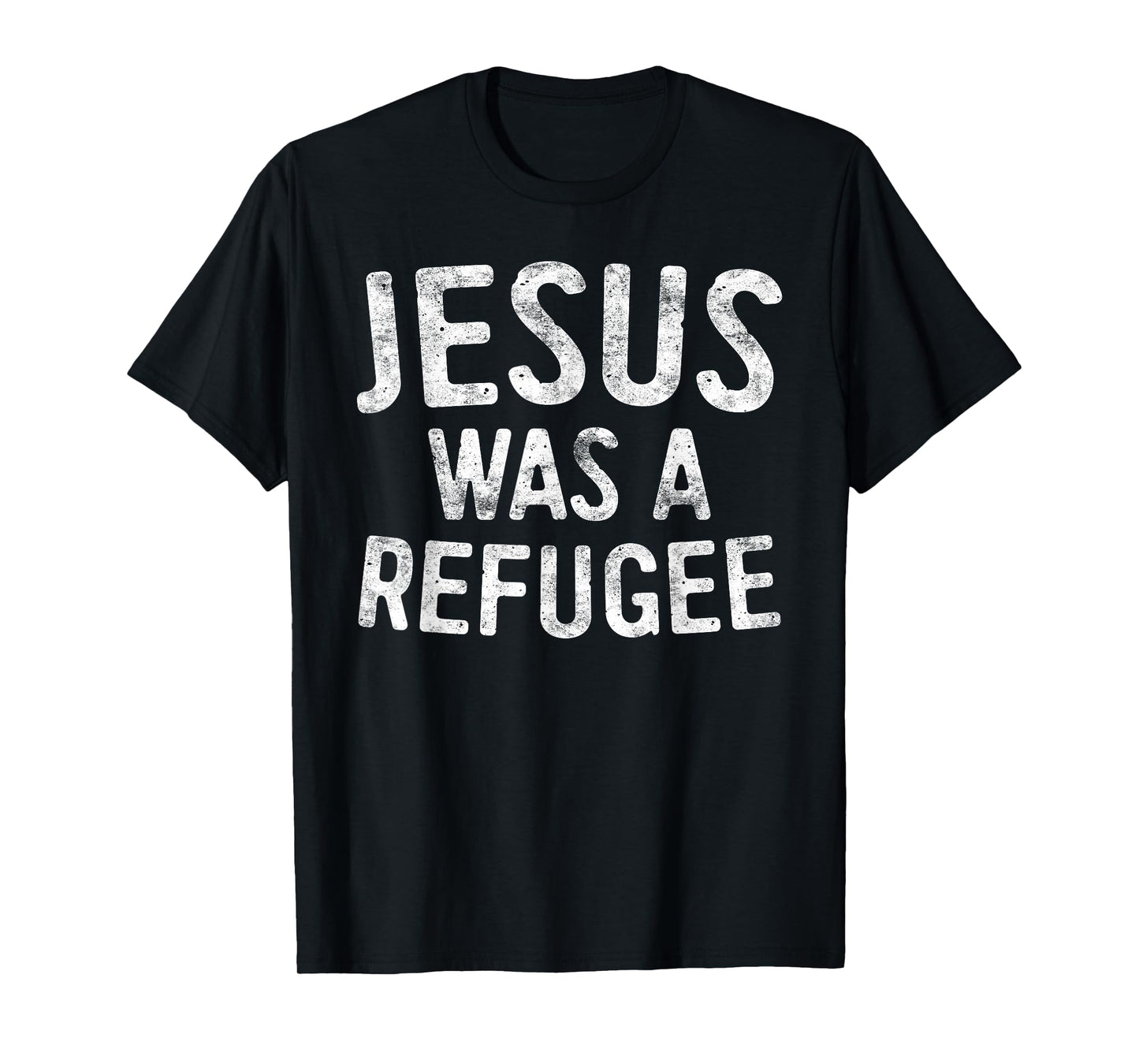Jesus Was A Refugee Shirt Men Women Kids Pro Immigrant T-Shirt