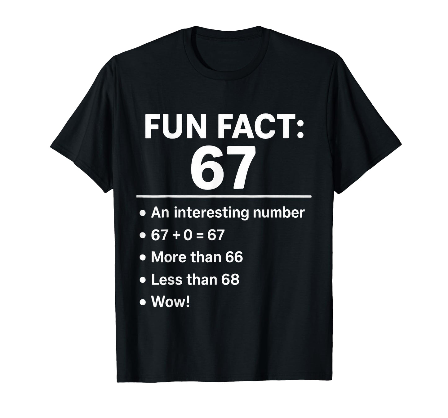67 Meme Fun Fact - Six Seven Gen Alpha Z Funny Humor T-Shirt